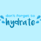 Hydrate!