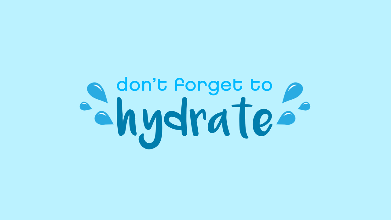 Hydrate!