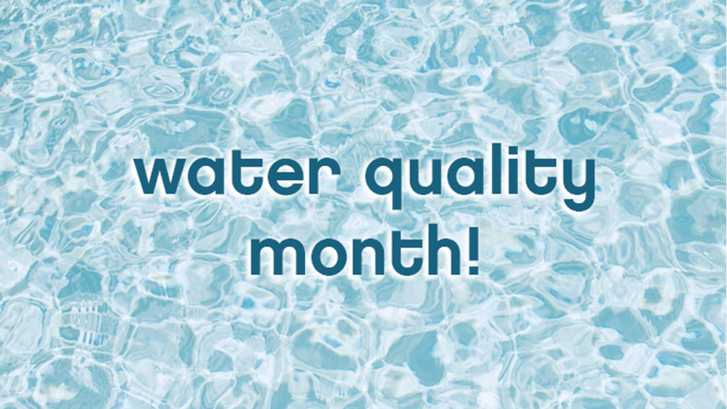 celebrating water quality month